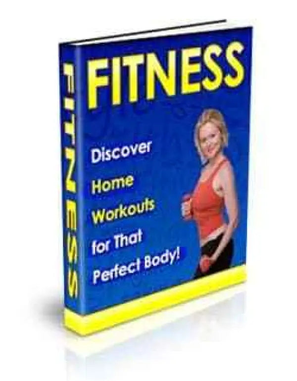 Discover Home Workouts for That Perfect Body | PLR eBook - 2024
