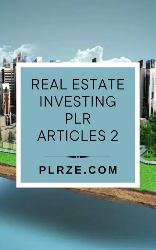 Real Estate Investing PLR Articles 2 - 2025 Private Label Rights
