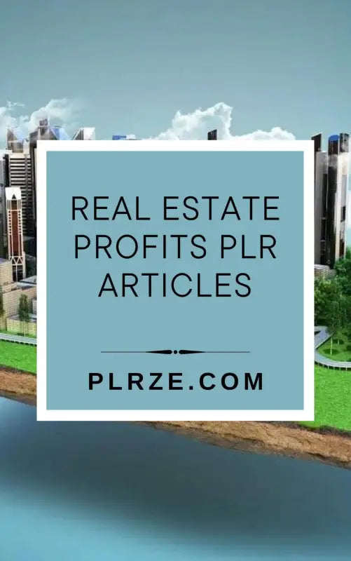 Real Estate Profits PLR Articles - 2025 Private Label Rights