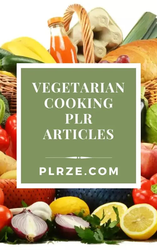 Vegetarian Cooking PLR Articles - 2023 Private Label Rights