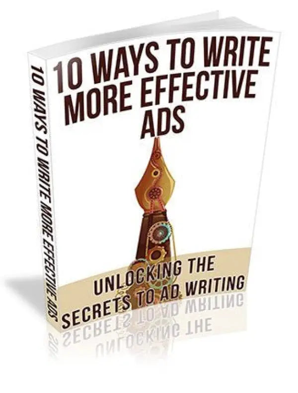 10 Ways to Write More Effective Ads PLR Ebook - 2024 Private Label