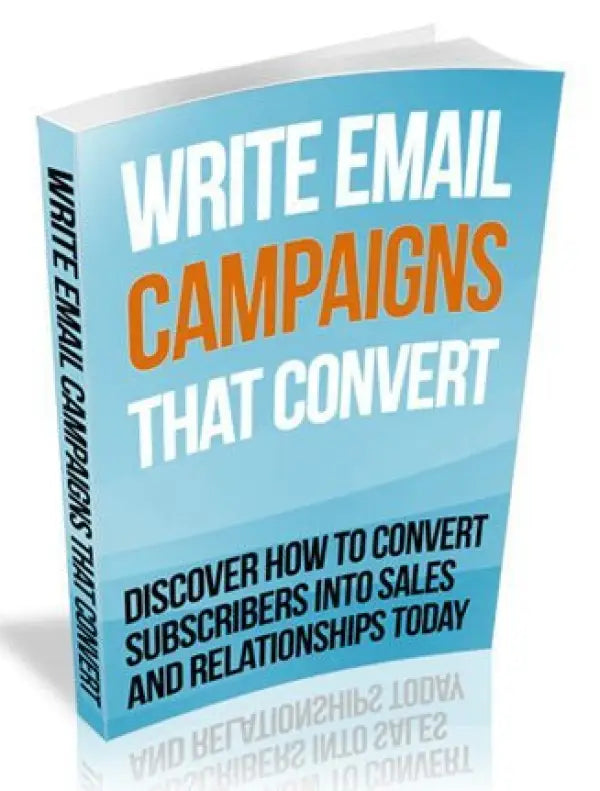 Write Email Campaigns That Convert PLR Ebook - 2023 Private Label